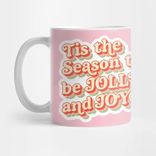 Tis The Season to be Jolly and Joyous - Modern Colors Mug